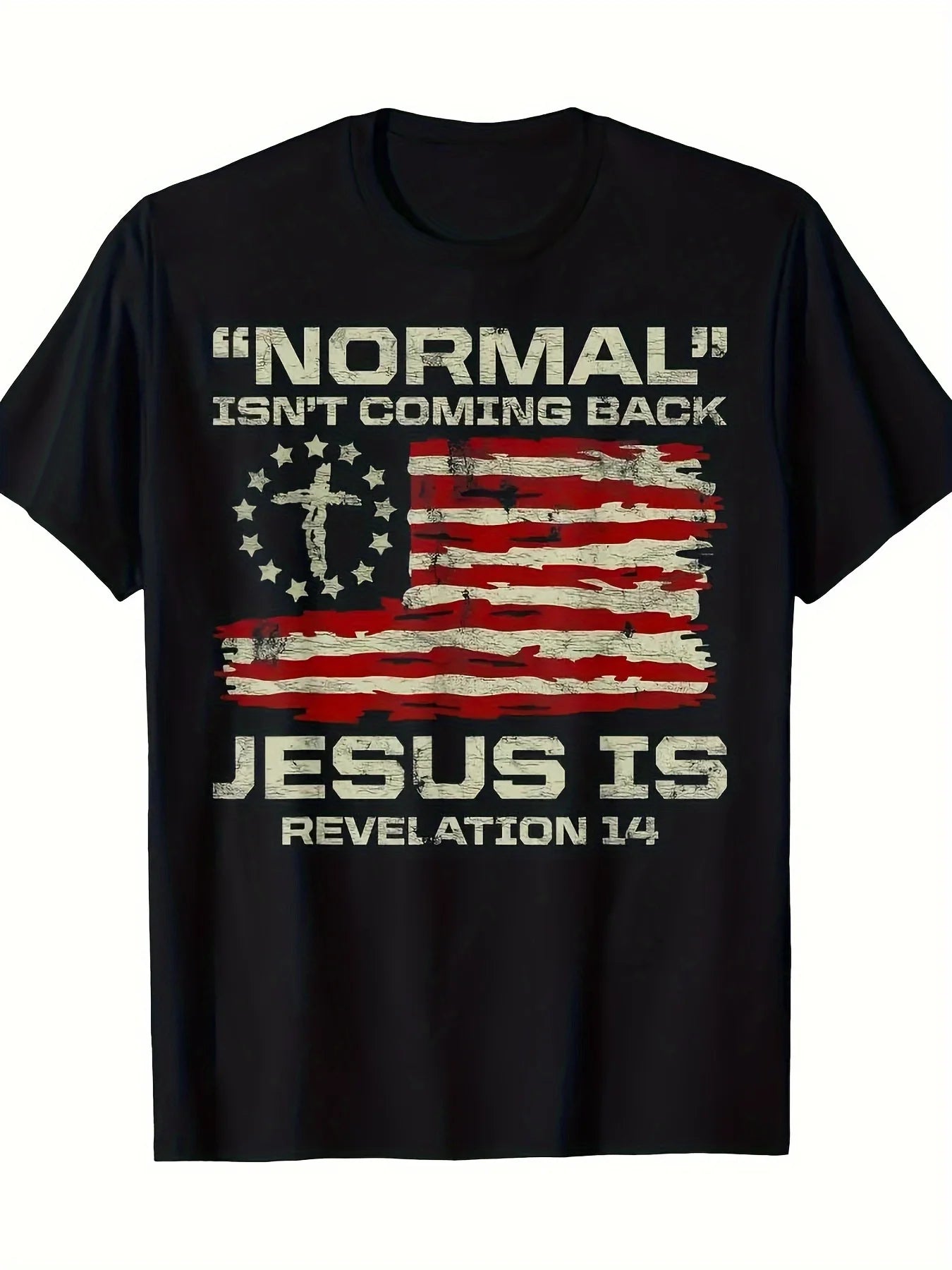 Normal Isn't Coming Back Jesus Is Christian American Flag T-Shirt-220g 100% Cotton