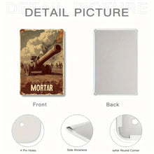 Load image into Gallery viewer, Vintage Military Mortar Metal Tin Sign - 8&quot;x12&quot; Wall Decor for Home, Bar, Cafe, Garage - Unique Artistic War Scene Gift
